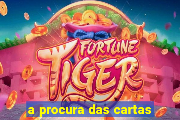 a procura das cartas